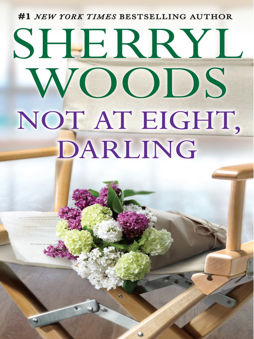 Title details for Not at Eight, Darling by Sherryl Woods - Available